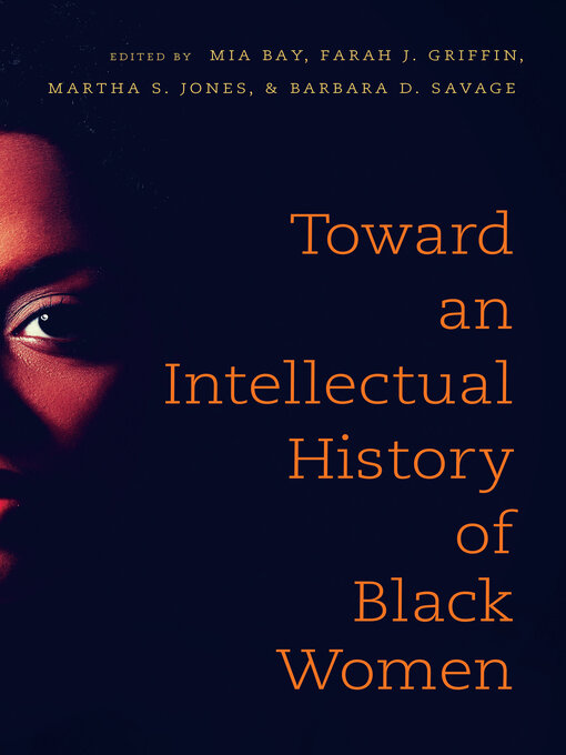 Title details for Toward an Intellectual History of Black Women by Mia E. Bay - Available